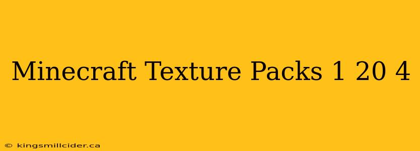 Minecraft Texture Packs 1 20 4