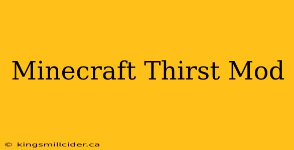 Minecraft Thirst Mod