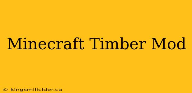 Minecraft Timber Mod