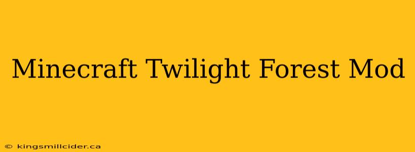 Minecraft Twilight Forest Mod