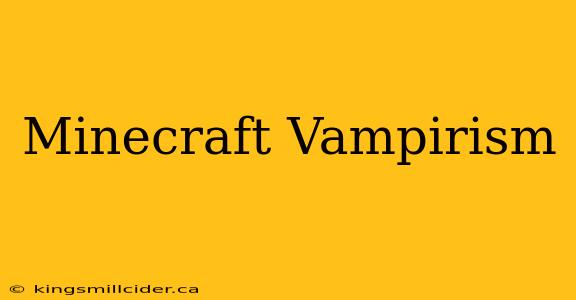 Minecraft Vampirism