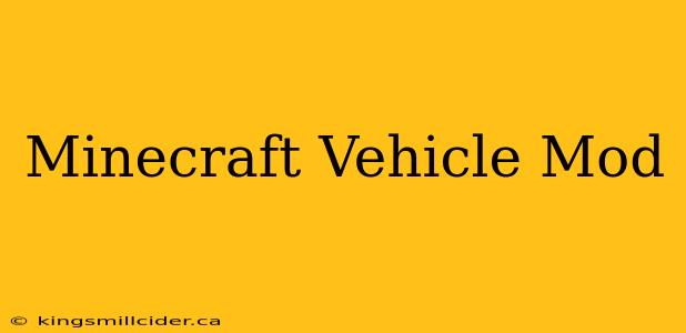 Minecraft Vehicle Mod