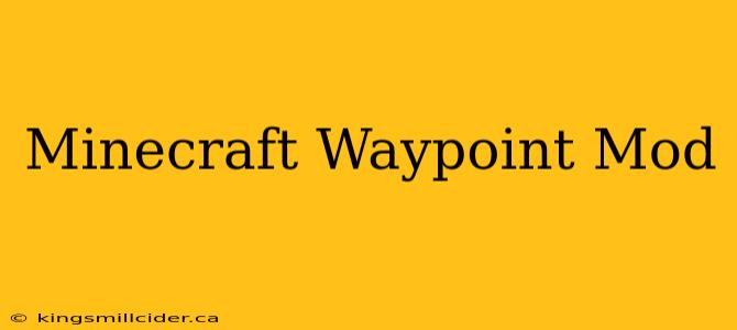 Minecraft Waypoint Mod