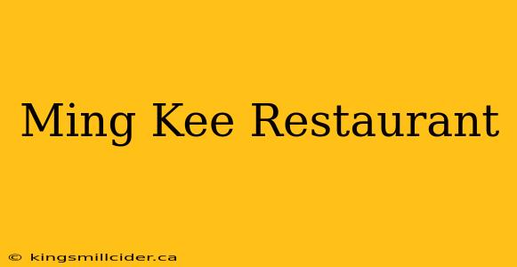 Ming Kee Restaurant