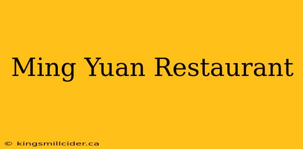 Ming Yuan Restaurant