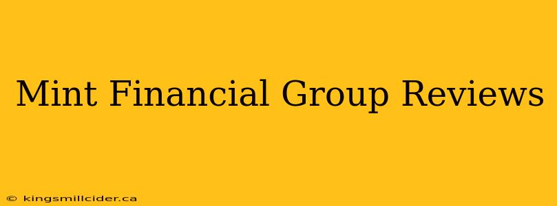 Mint Financial Group Reviews