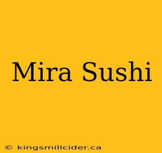 Mira Sushi