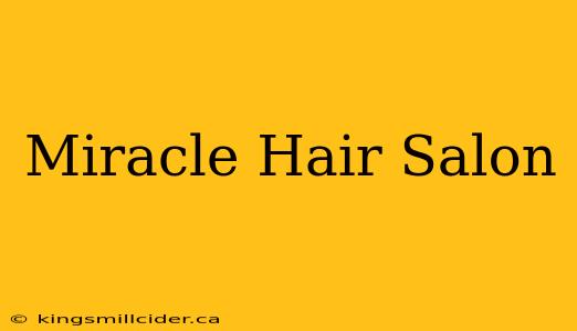 Miracle Hair Salon