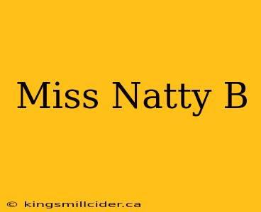 Miss Natty B