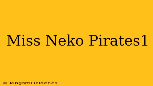 Miss Neko Pirates1