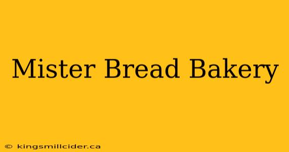 Mister Bread Bakery