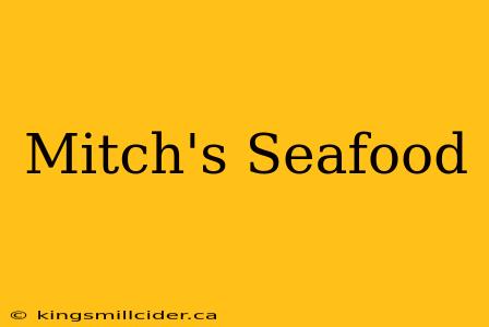 Mitch's Seafood