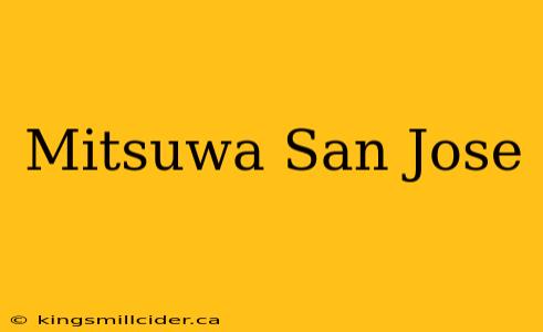 Mitsuwa San Jose