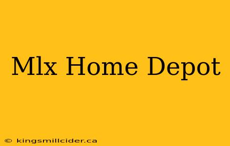 Mlx Home Depot