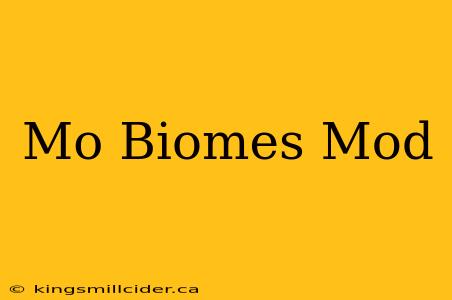 Mo Biomes Mod