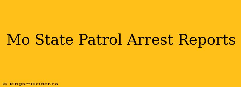 Mo State Patrol Arrest Reports