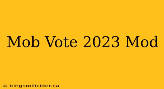 Mob Vote 2023 Mod