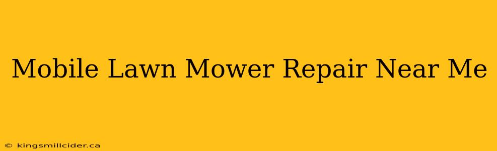 Mobile Lawn Mower Repair Near Me