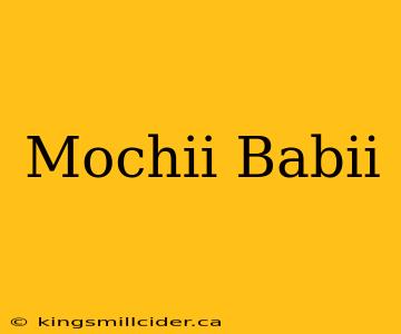 Mochii Babii