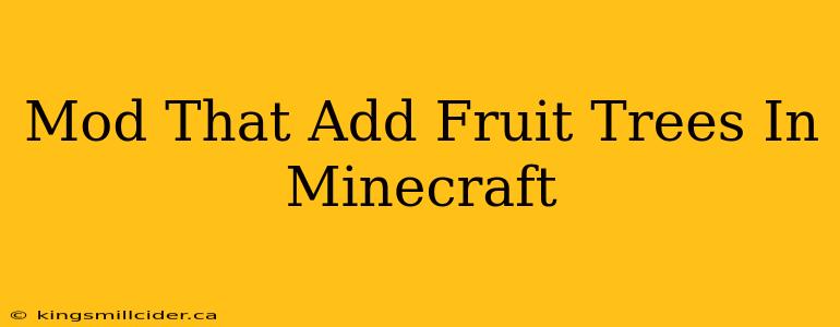 Mod That Add Fruit Trees In Minecraft