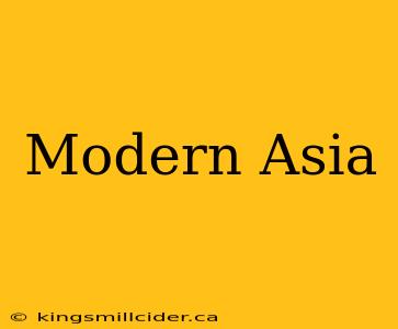 Modern Asia