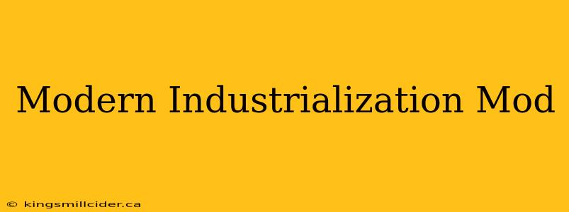 Modern Industrialization Mod