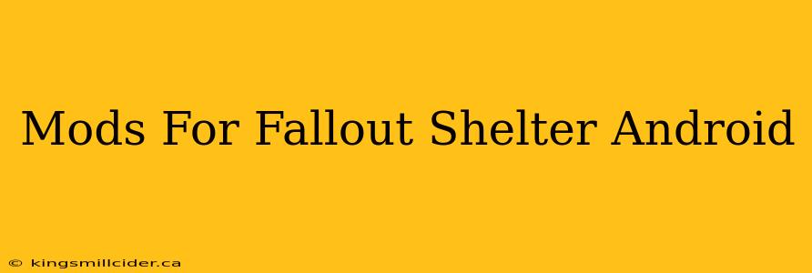 Mods For Fallout Shelter Android