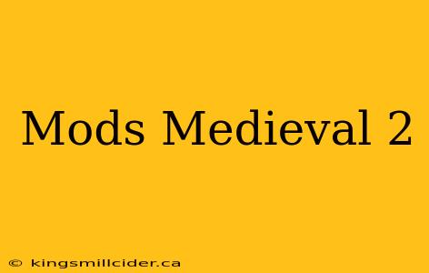 Mods Medieval 2