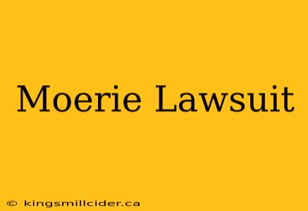 Moerie Lawsuit