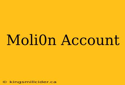 Moli0n Account