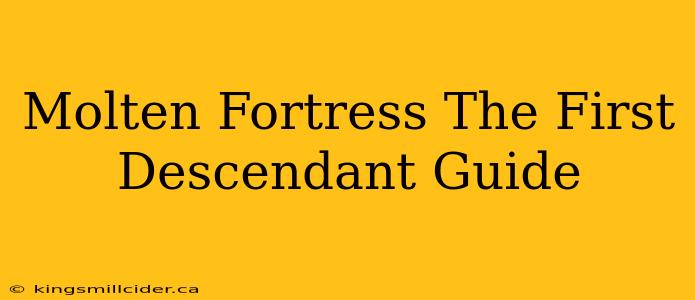 Molten Fortress The First Descendant Guide