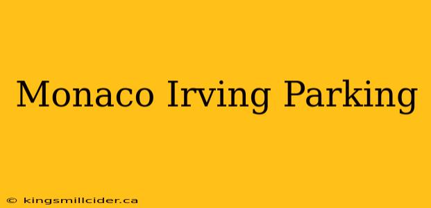 Monaco Irving Parking