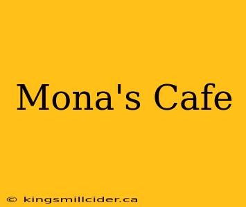 Mona's Cafe