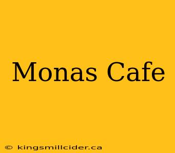 Monas Cafe