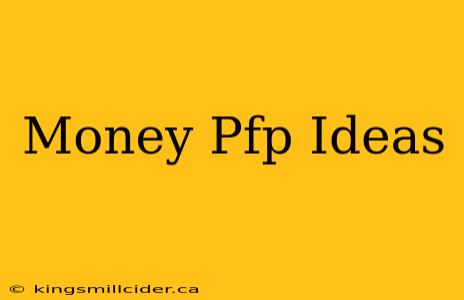 Money Pfp Ideas