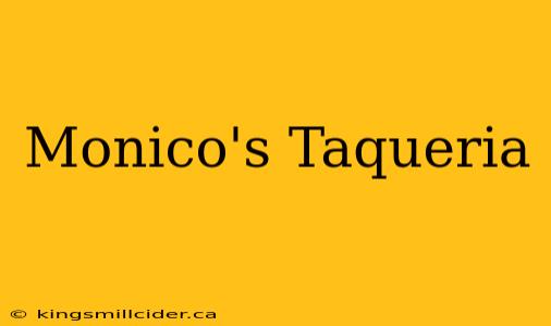 Monico's Taqueria