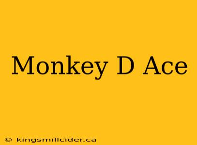 Monkey D Ace