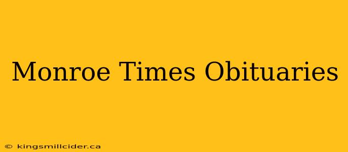 Monroe Times Obituaries