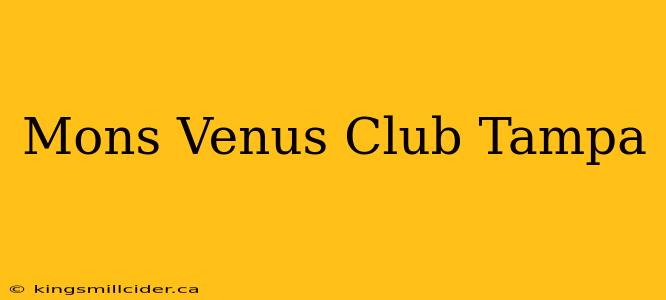 Mons Venus Club Tampa