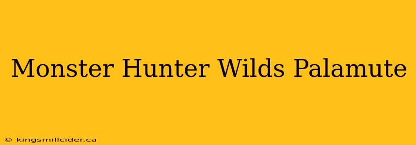 Monster Hunter Wilds Palamute