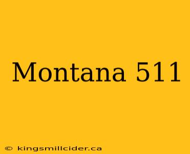 Montana 511