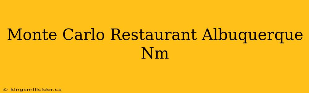 Monte Carlo Restaurant Albuquerque Nm