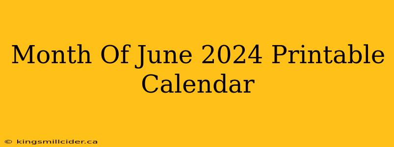 Month Of June 2024 Printable Calendar