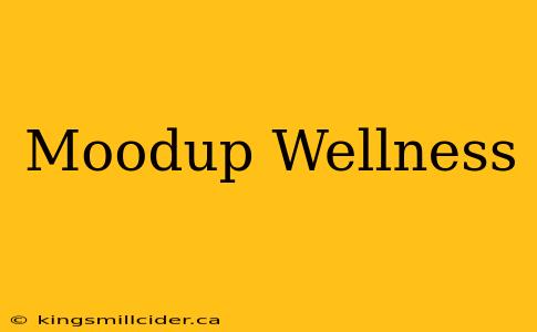 Moodup Wellness