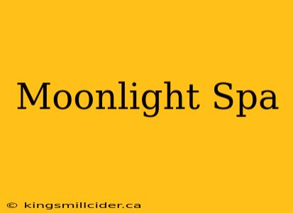 Moonlight Spa