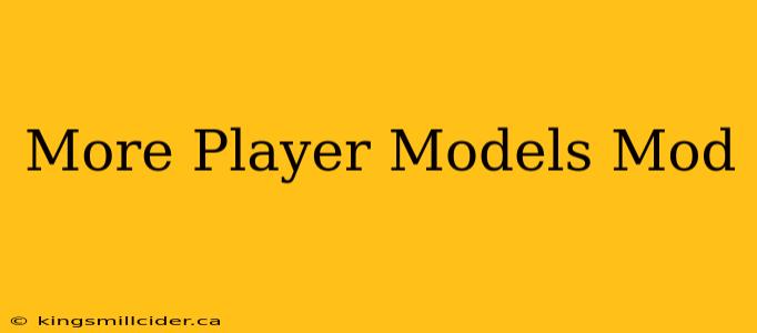 More Player Models Mod