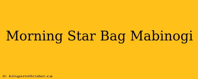 Morning Star Bag Mabinogi