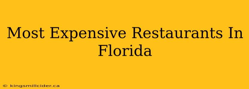 Most Expensive Restaurants In Florida