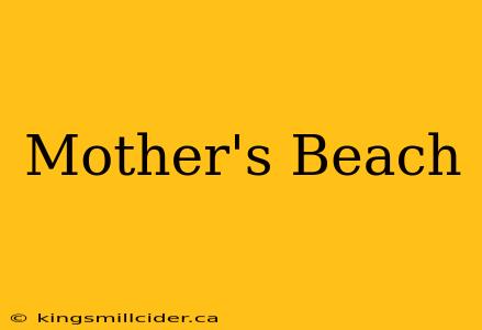 Mother's Beach