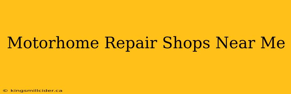 Motorhome Repair Shops Near Me